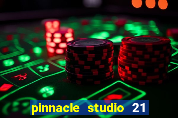 pinnacle studio 21 ultimate download crackeado